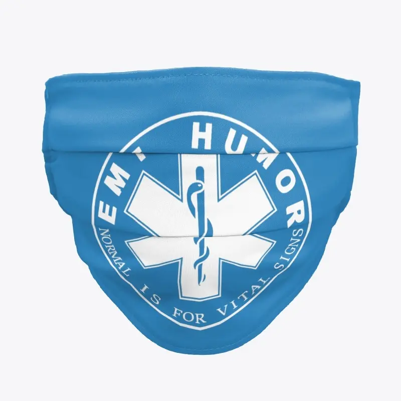 EMT Humor Face Mask